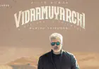 Vidamuyarchi First Look Unveiled, Ajith Kumar's Film To Hit Theaters On Diwali Eve